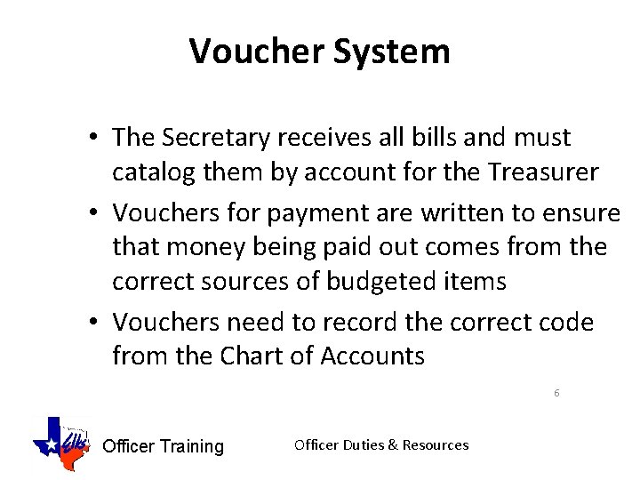 Voucher System • The Secretary receives all bills and must catalog them by account