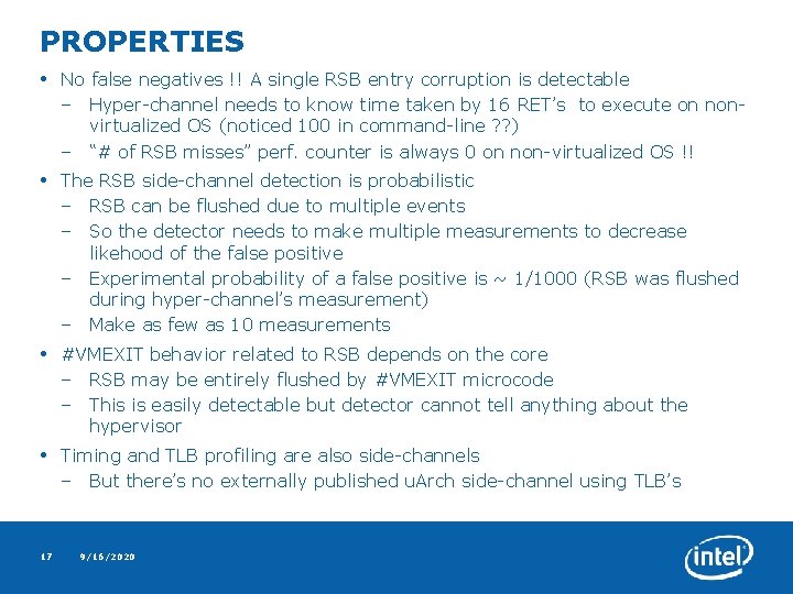 PROPERTIES • No false negatives !! A single RSB entry corruption is detectable –