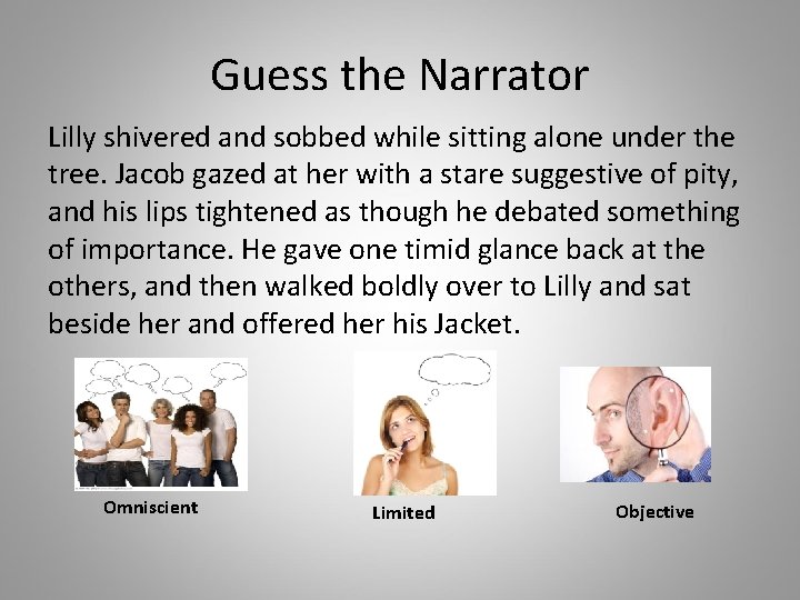 Guess the Narrator Lilly shivered and sobbed while sitting alone under the tree. Jacob