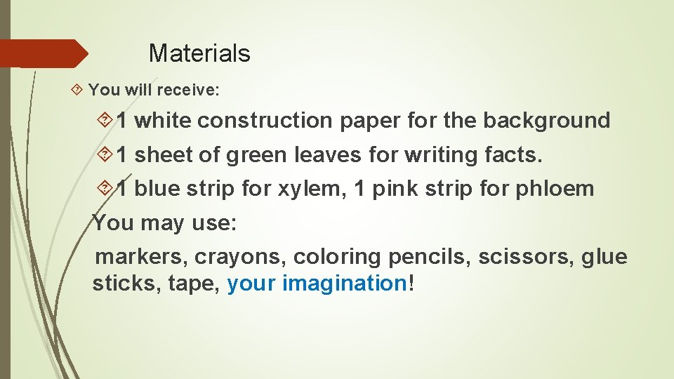 Materials You will receive: 1 white construction paper for the background 1 sheet of