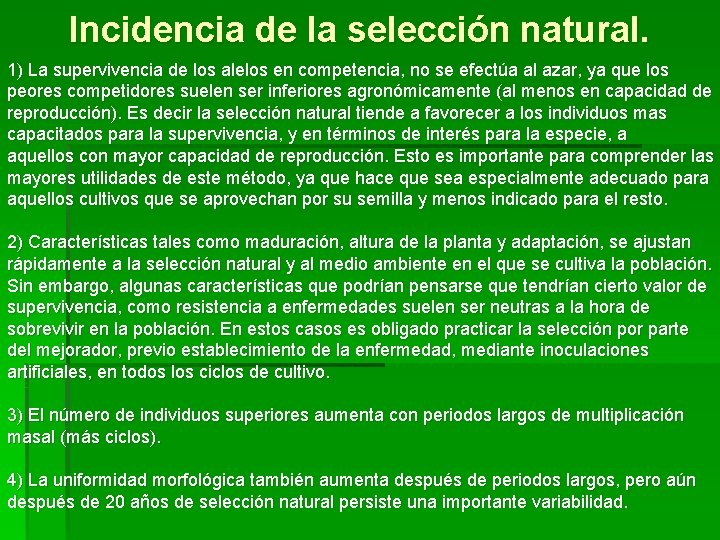 Incidencia de la selección natural. 1) La supervivencia de los alelos en competencia, no