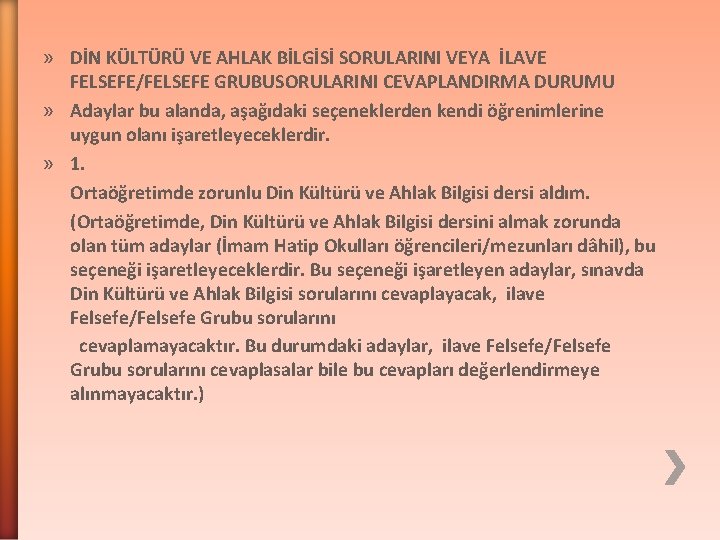 » DİN KÜLTÜRÜ VE AHLAK BİLGİSİ SORULARINI VEYA İLAVE FELSEFE/FELSEFE GRUBUSORULARINI CEVAPLANDIRMA DURUMU »