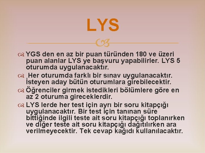 LYS YGS den en az bir puan türünden 180 ve üzeri puan alanlar LYS