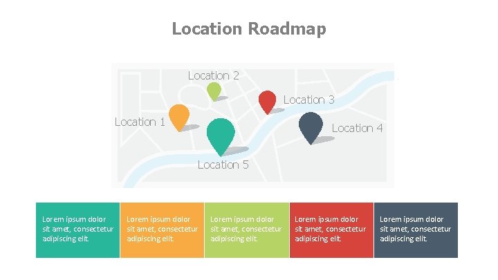 Location Roadmap Location 2 Location 3 Location 1 Location 4 Location 5 Lorem ipsum