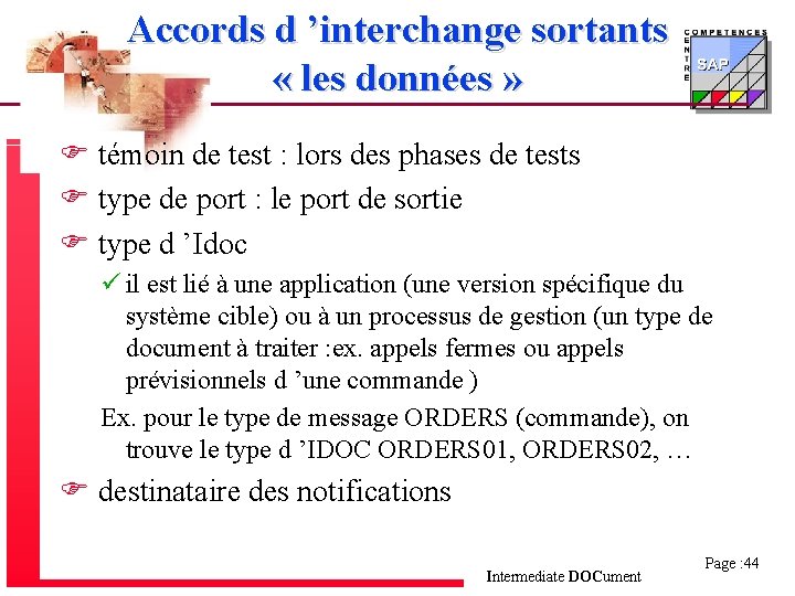 Accords d ’interchange sortants « les données » F témoin de test : lors