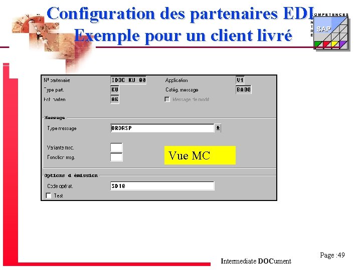 Configuration des partenaires EDI Exemple pour un client livré Vue MC Intermediate DOCument Page