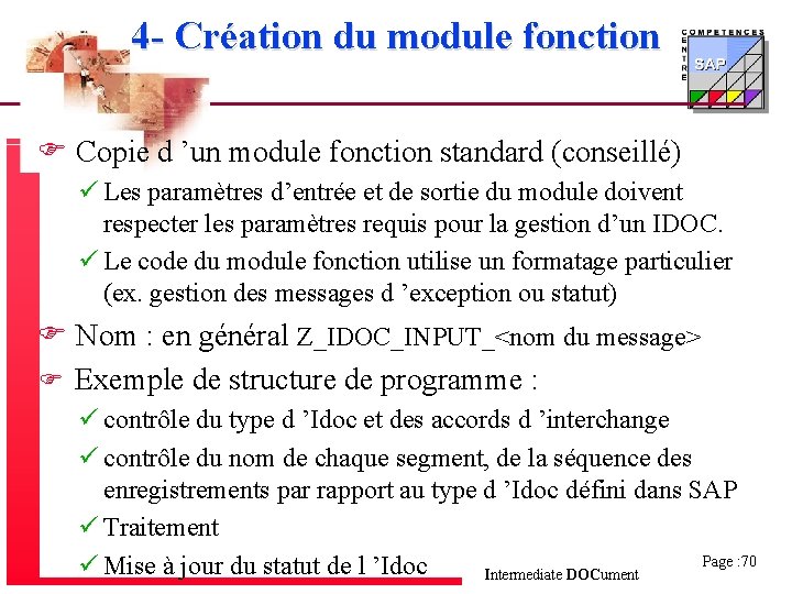 4 - Création du module fonction F Copie d ’un module fonction standard (conseillé)