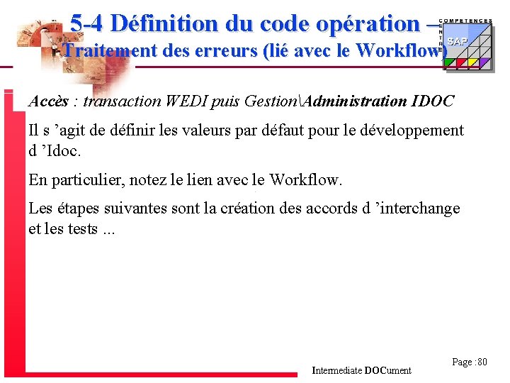 5 -4 Définition du code opération – Traitement des erreurs (lié avec le Workflow)
