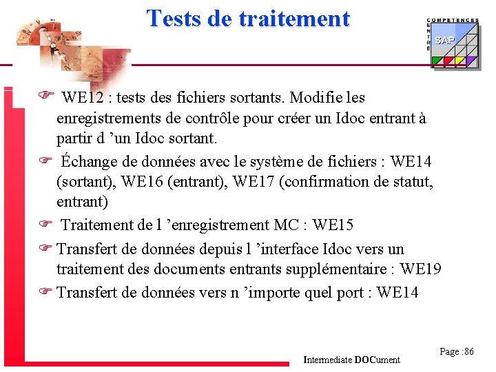 Tests de traitement F WE 12 : tests des fichiers sortants. Modifie les enregistrements