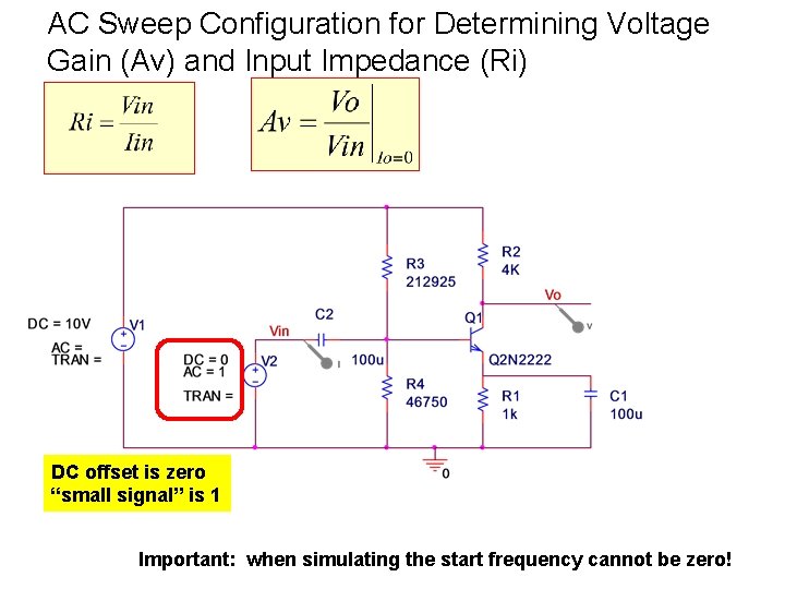 AC Sweep Configuration for Determining Voltage Gain (Av) and Input Impedance (Ri) DC offset