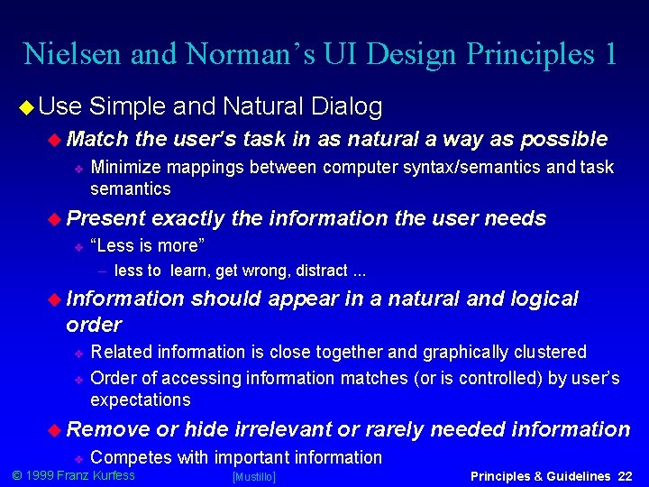 Nielsen and Norman’s UI Design Principles 1 Use Simple and Natural Dialog Match the