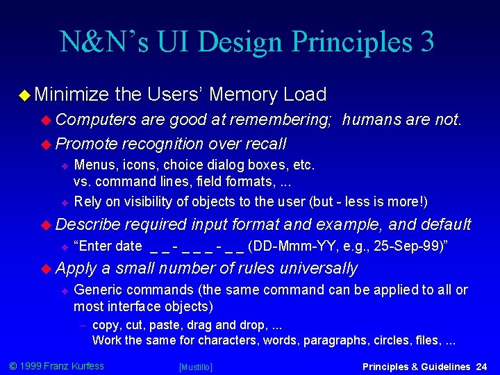 N&N’s UI Design Principles 3 Minimize the Users’ Memory Load Computers are good at