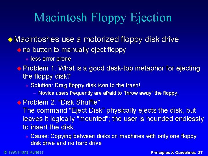 Macintosh Floppy Ejection Macintoshes no use a motorized floppy disk drive button to manually