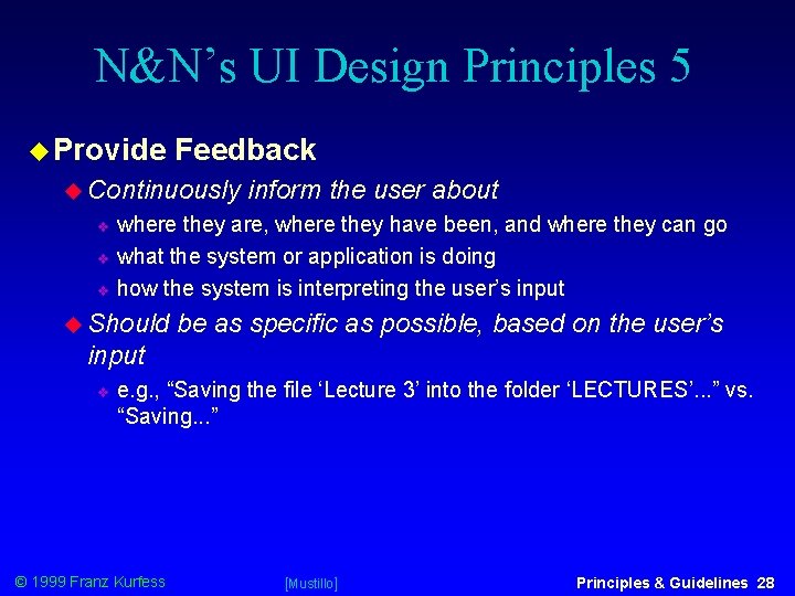 N&N’s UI Design Principles 5 Provide Feedback Continuously inform the user about where they