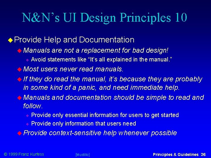 N&N’s UI Design Principles 10 Provide Help and Documentation Manuals are not a replacement