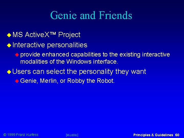 Genie and Friends MS Active. X™ Project Interactive personalities provide enhanced capabilities to the