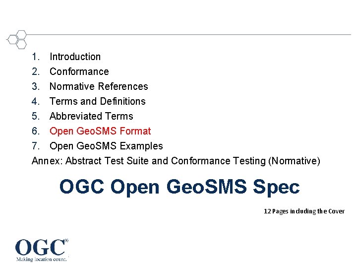 1. Introduction 2. Conformance 3. Normative References 4. Terms and Definitions 5. Abbreviated Terms