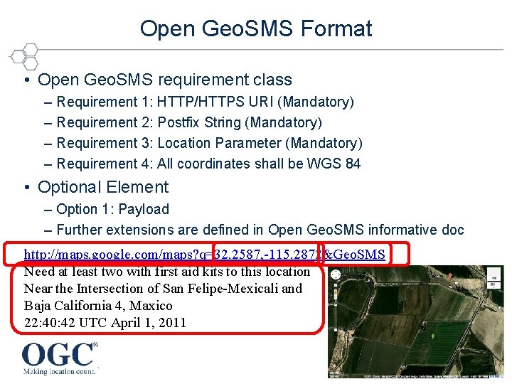 Open Geo. SMS Format • Open Geo. SMS requirement class – Requirement 1: HTTP/HTTPS