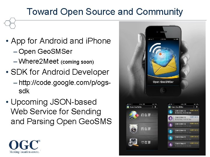 Toward Open Source and Community • App for Android and i. Phone – Open
