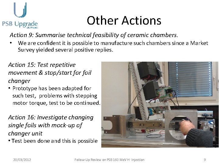 Other Actions Action 9: Summarise technical feasibility of ceramic chambers. • We are confident