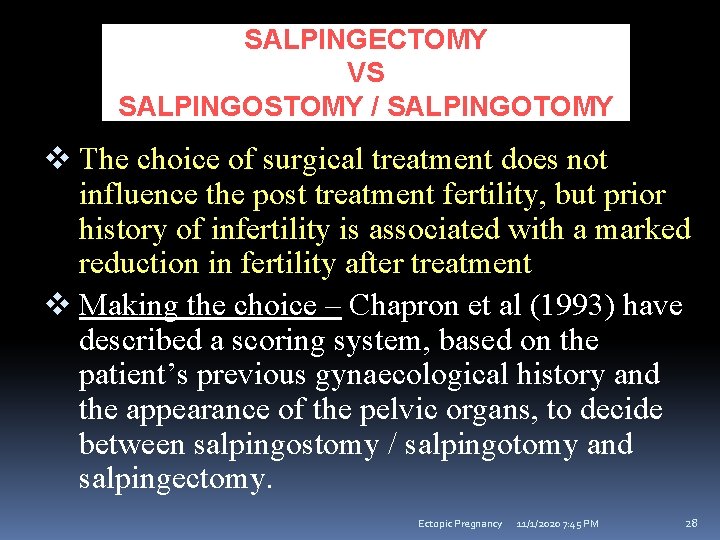 SALPINGECTOMY VS SALPINGOSTOMY / SALPINGOTOMY v The choice of surgical treatment does not influence