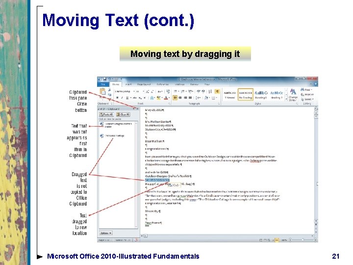 Moving Text (cont. ) Moving text by dragging it Microsoft Office 2010 -Illustrated Fundamentals