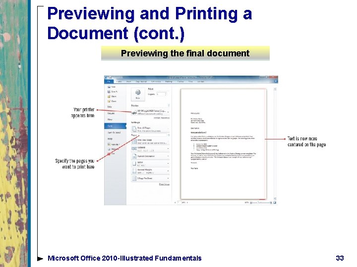 Previewing and Printing a Document (cont. ) Previewing the final document Microsoft Office 2010