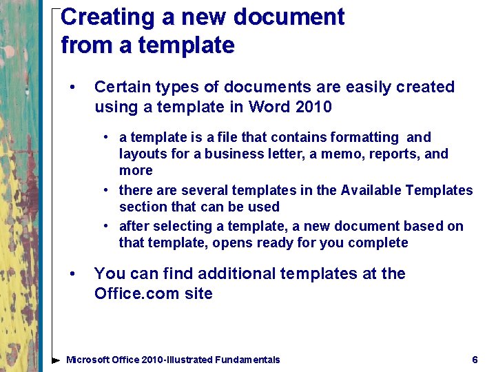 Creating a new document from a template • Certain types of documents are easily