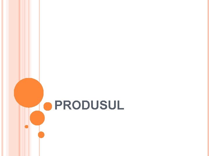 PRODUSUL 