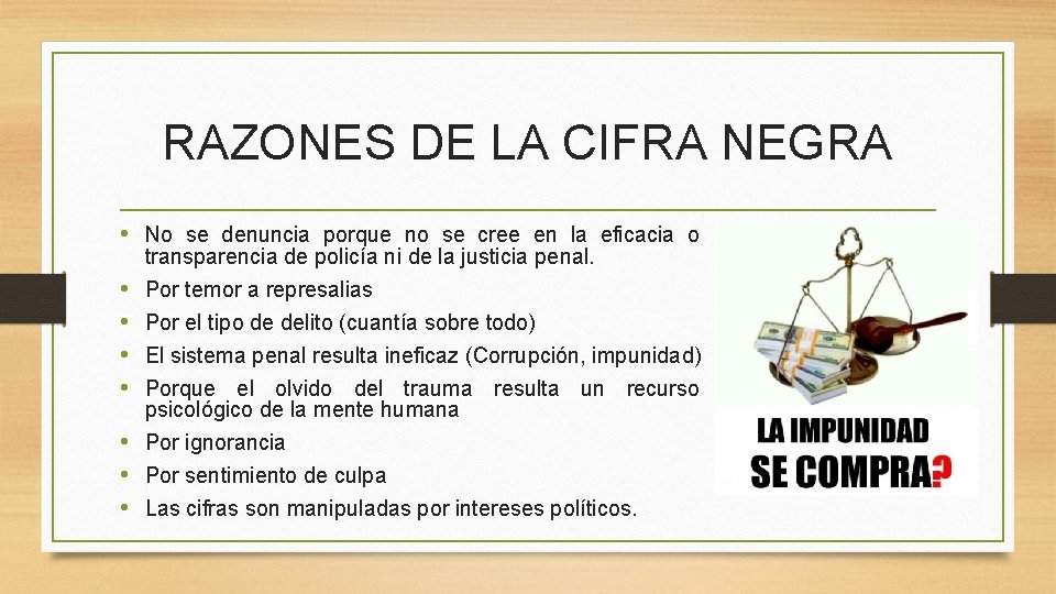 RAZONES DE LA CIFRA NEGRA • No se denuncia porque no se cree en