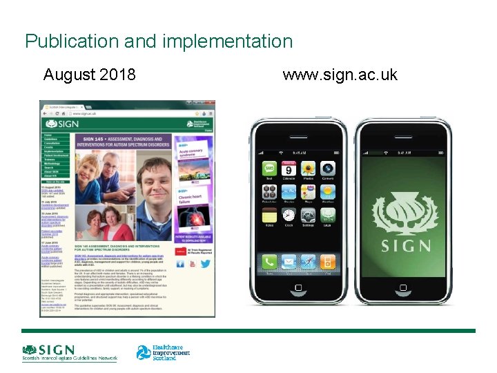 Publication and implementation August 2018 www. sign. ac. uk 