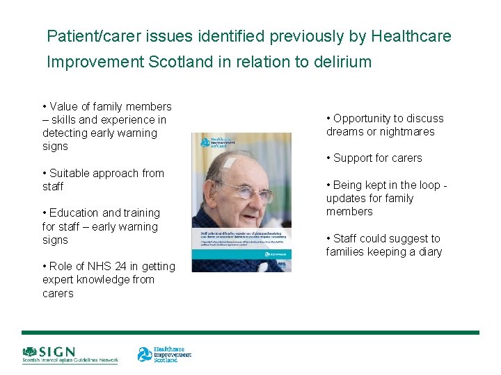 Patient/carer issues identified previously by Healthcare Improvement Scotland in relation to delirium • Value