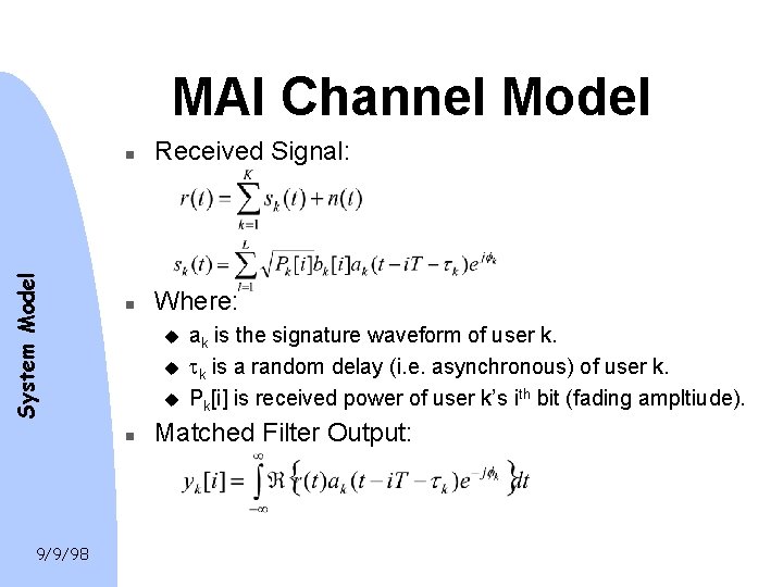 System Model MAI Channel Model n Received Signal: n Where: u u u n