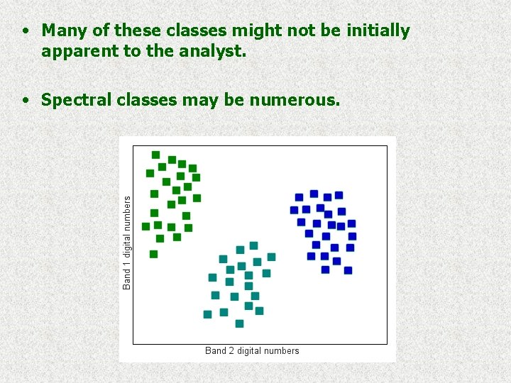  • Many of these classes might not be initially apparent to the analyst.