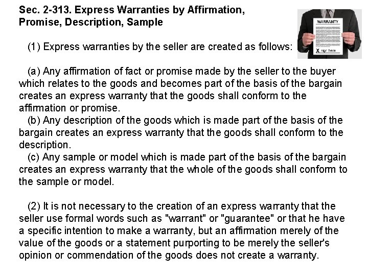 Sec. 2 -313. Express Warranties by Affirmation, Promise, Description, Sample (1) Express warranties by