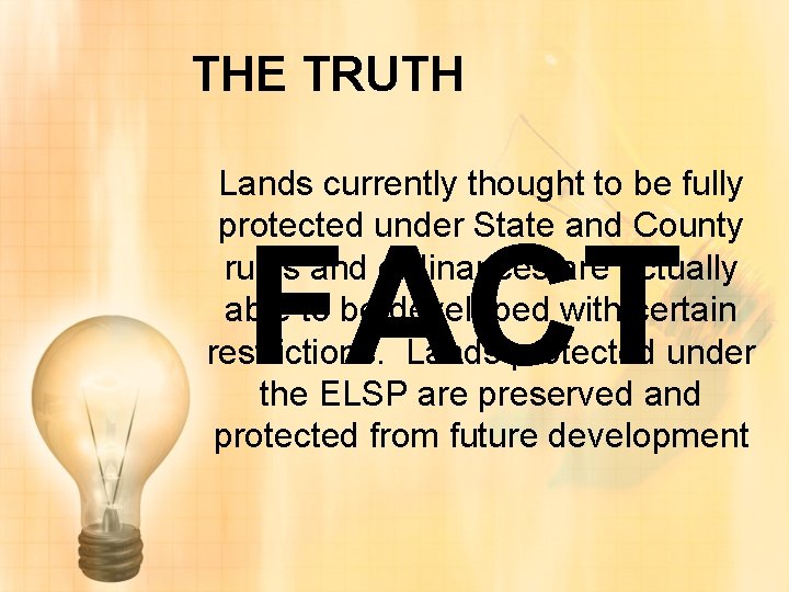THE TRUTH Lands currently thought to be fully protected under State and County rules