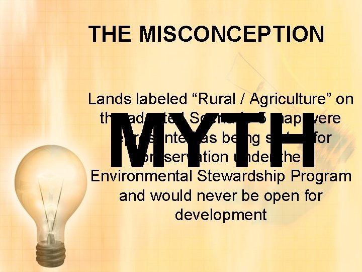 THE MISCONCEPTION Lands labeled “Rural / Agriculture” on the adopted Scenario 5 map were