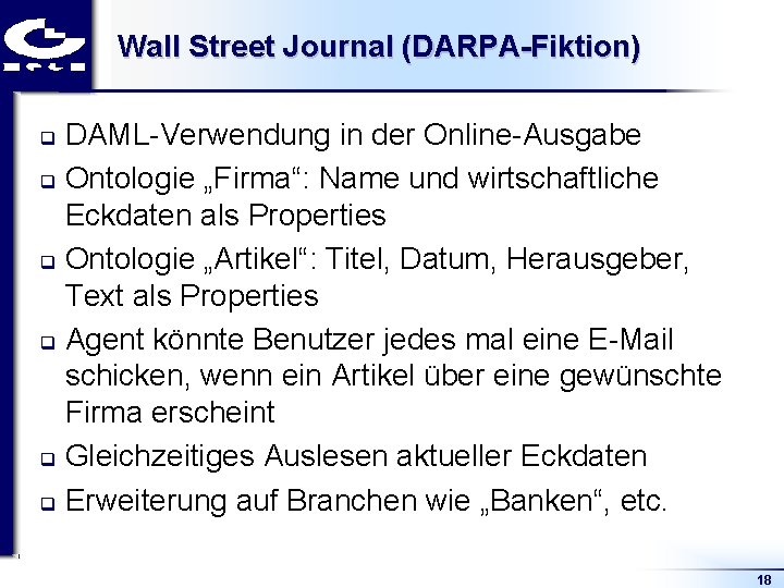 Wall Street Journal (DARPA-Fiktion) DAML Verwendung in der Online Ausgabe q Ontologie „Firma“: Name