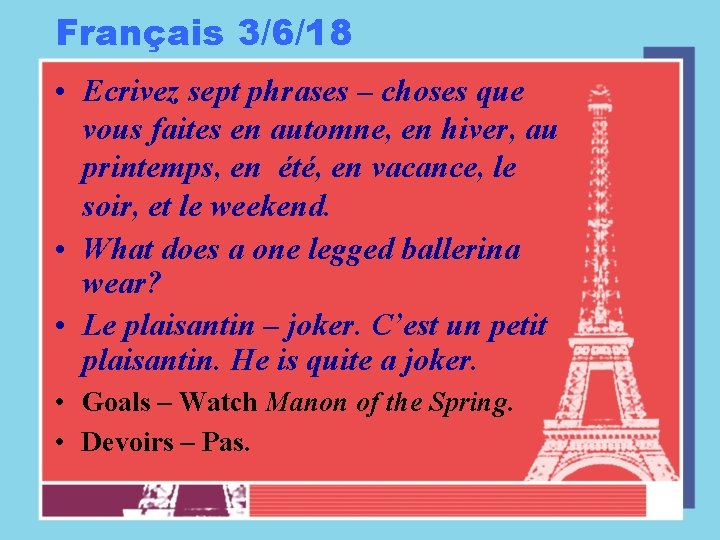 Français 3/6/18 • Ecrivez sept phrases – choses que vous faites en automne, en