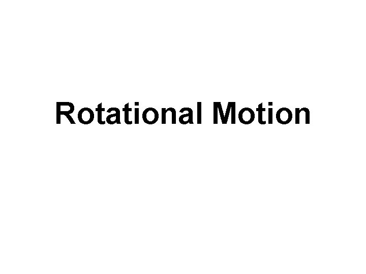 Rotational Motion 