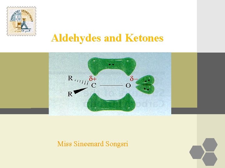 Aldehydes and Ketones Miss Sineenard Songsri 