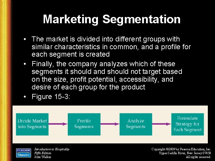 Marketing Segmentation • The market is divided into different groups with similar characteristics in