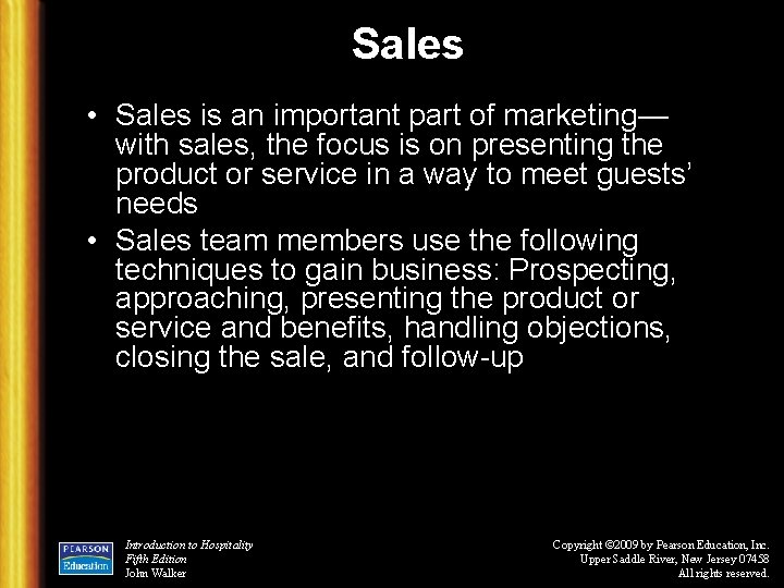 Sales • Sales is an important part of marketing— with sales, the focus is