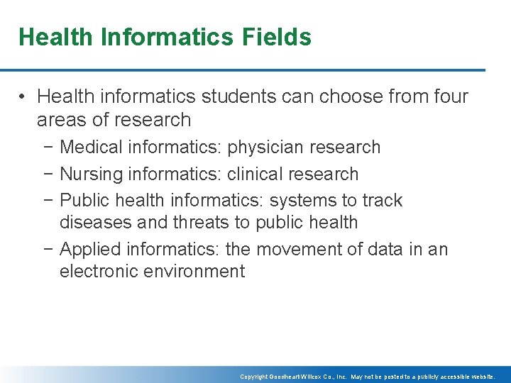 Health Informatics Fields • Health informatics students can choose from four areas of research