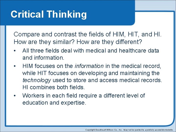 Critical Thinking Compare and contrast the fields of HIM, HIT, and HI. How are