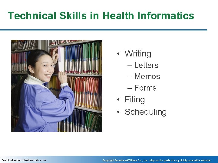 Technical Skills in Health Informatics • Writing – Letters – Memos – Forms •