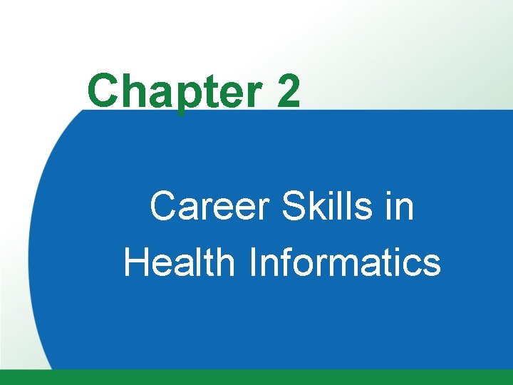 Chapter 2 Career Skills in Health Informatics 