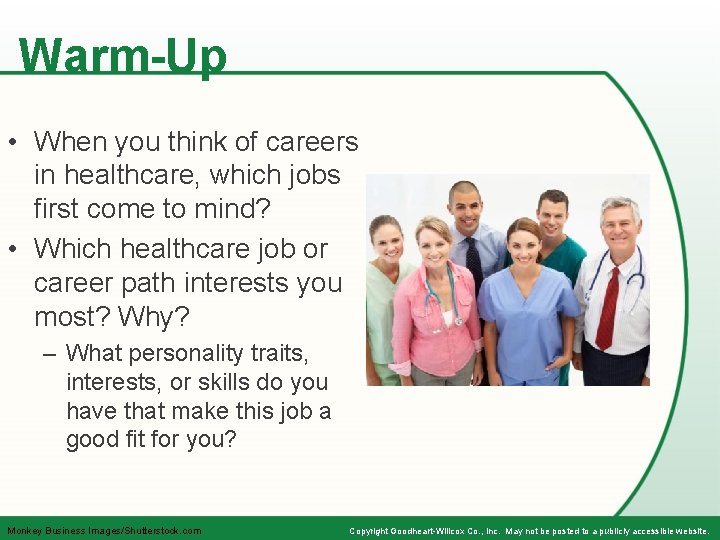 Warm-Up • When you think of careers in healthcare, which jobs first come to