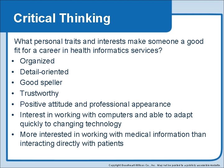 Critical Thinking What personal traits and interests make someone a good fit for a