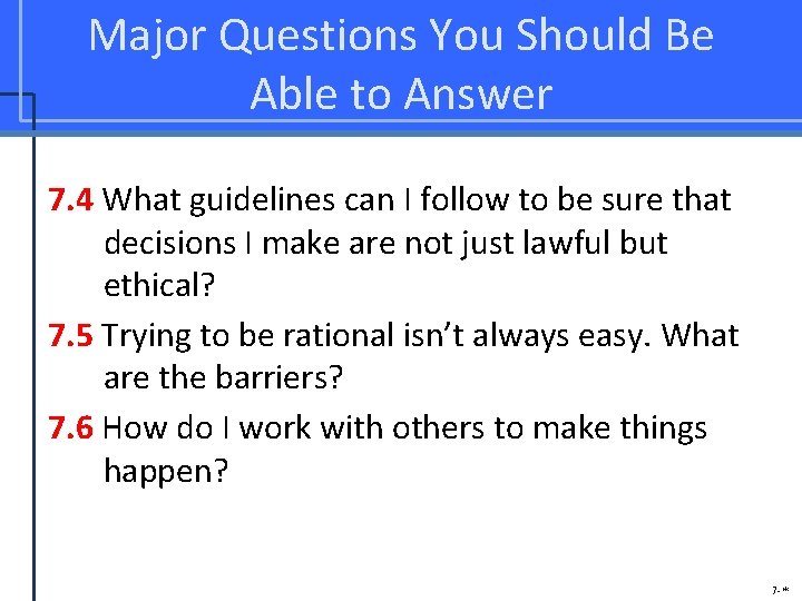 Major Questions You Should Be Able to Answer 7. 4 What guidelines can I